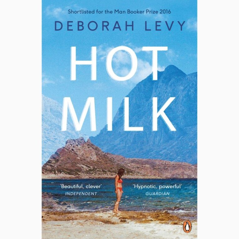 Hot Milk By Deborah Levy &#8211; Paperback Book