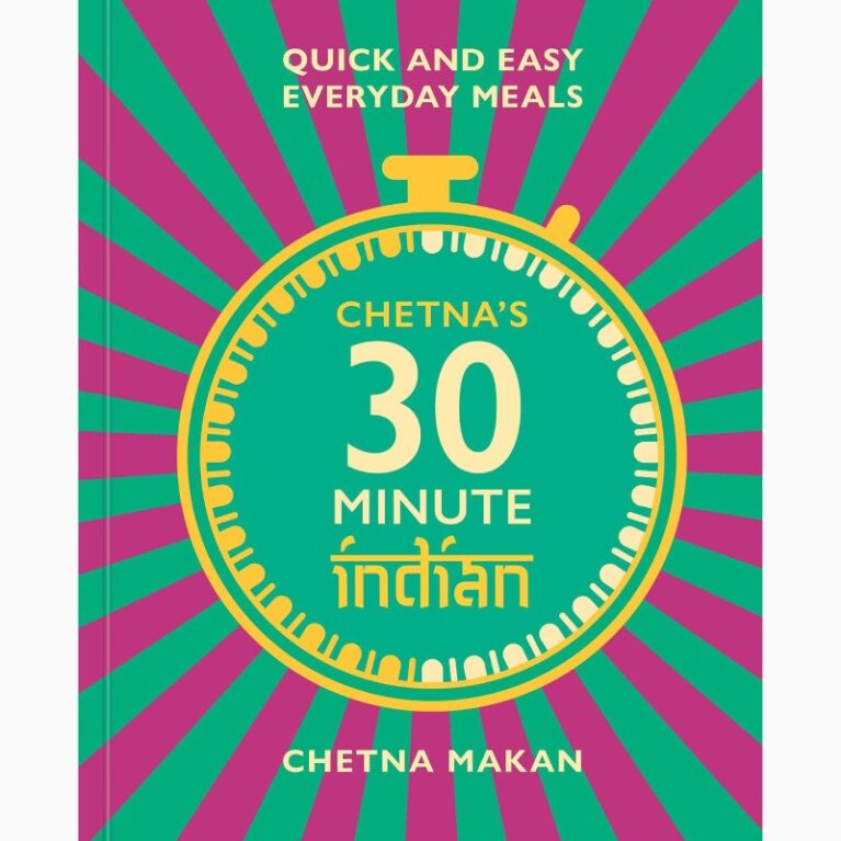 Chetna&#8217;s 30 Minute Indian &#8211; Hardback Book