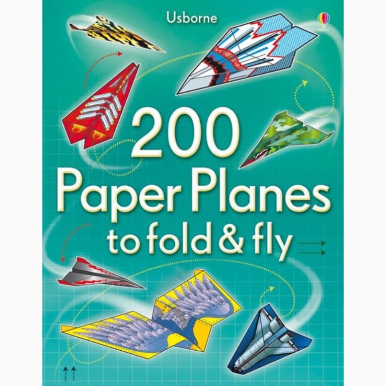 200 Paper Planes To Fold And Fly
