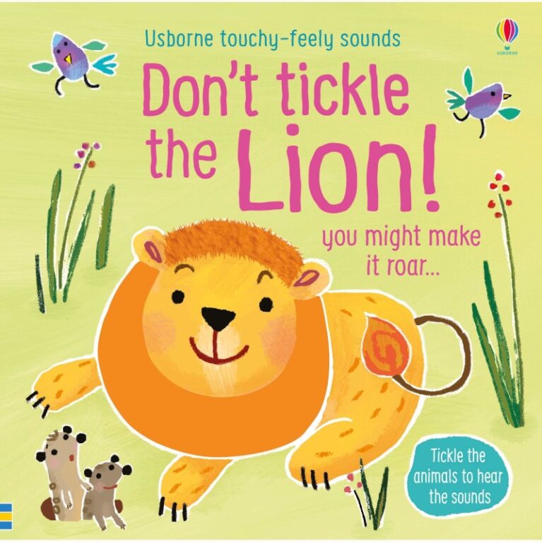 Don&#8217;t Tickle The Lion! &#8211; Touchy Feely Sound Book