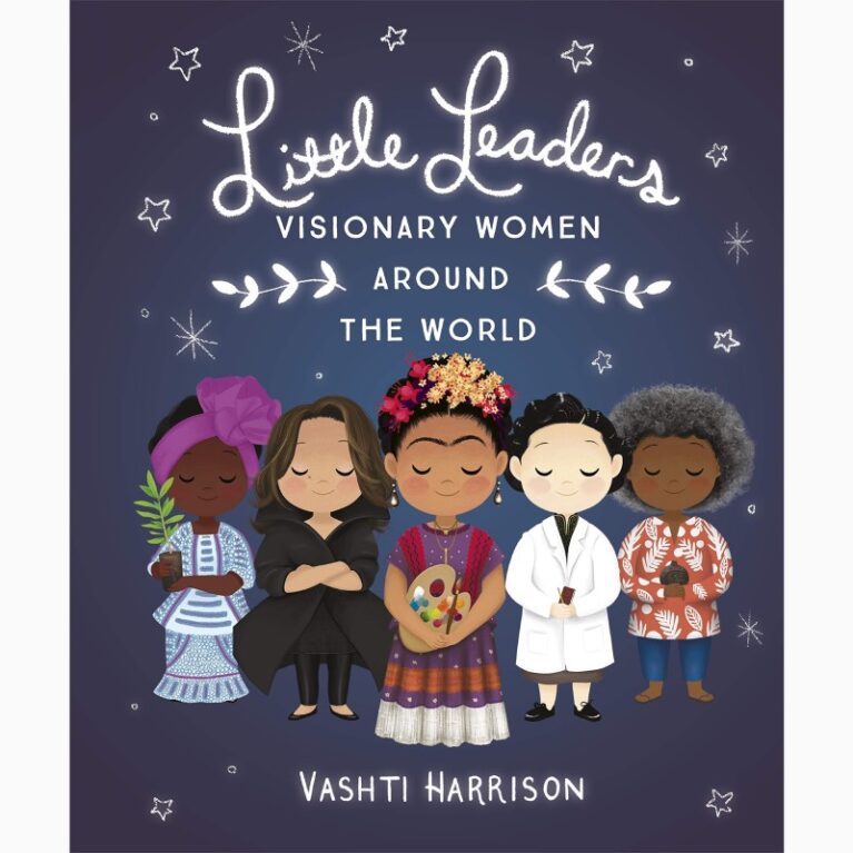 Little Leaders Visionary Women Around The World &#8211; Paperback Book