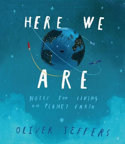 Here We Are By Oliver Jeffers Hardback Book