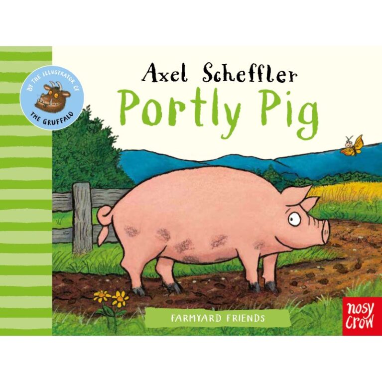 Farmyard Friends: Portly Pig By Axel Scheffler &#8211; Board Book