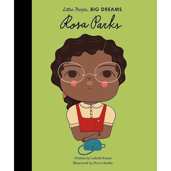 Rosa Parks: Little People, Big Dreams Hardback Book