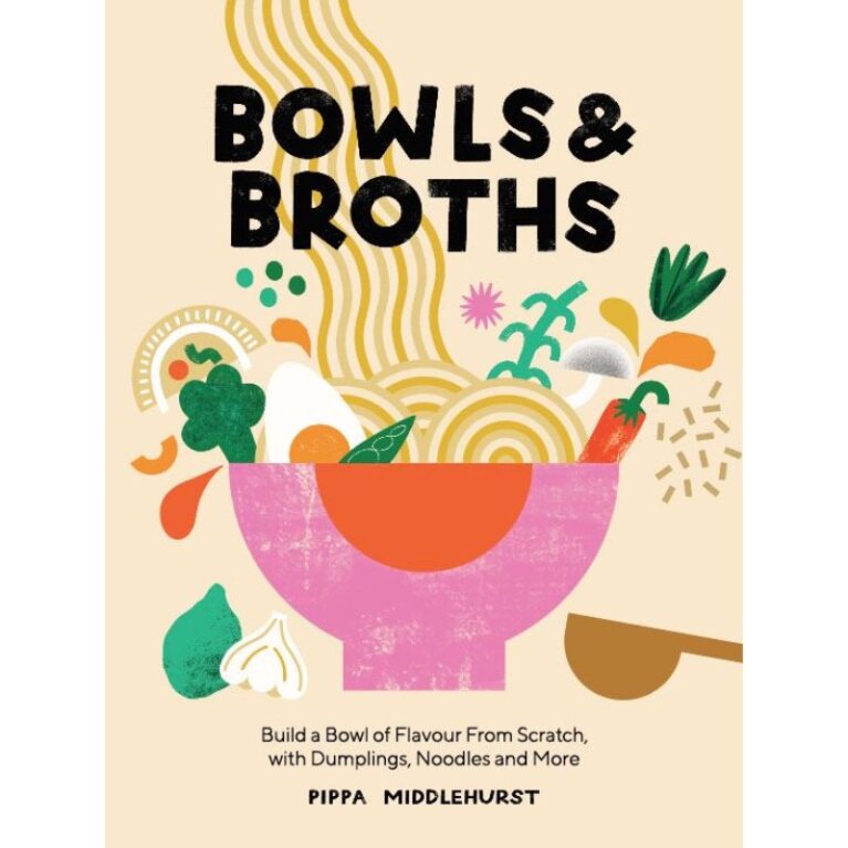 Bowls &#038; Broths By Pippa Middlehurst &#8211; Hardback Book