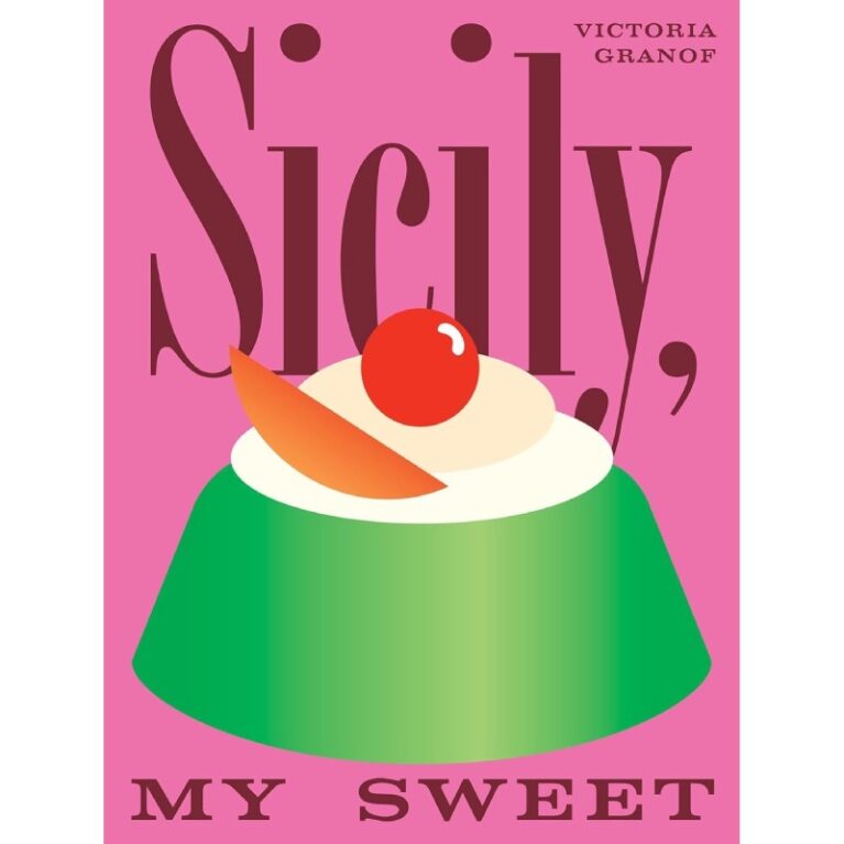 Sicily, My Sweet By Victoria Granof &#8211; Hardback Book